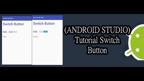 (ANDROID STUDIO) Tutorial Widget Switch Button - Bahasa Indonesia