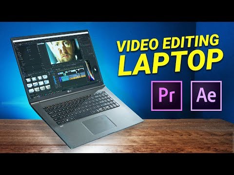 HOW TO choose the right LAPTOP for VIDEO EDITING in 2019