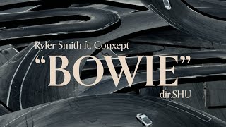 BOWIE - Ryler Smith & Wndrfl (feat. Conxept) - Official Video