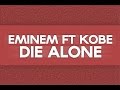 Die Alone (Lyric video) ft Kobe