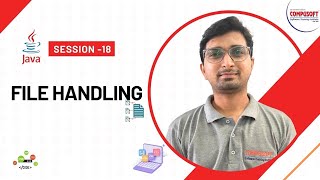 Session 18: Java File Handling Explained – Read, Write &amp; Manage Files! 📂 | CompusoftEducation