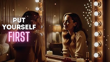 Put Yourself First 💖 Self-Love & Prioritizing You | Powerful Subliminals