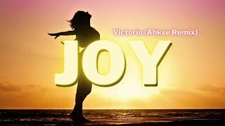 Victorio -  Joy (Ahkse Remix)