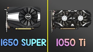 GTX 1650 SUPER vs GTX 1050 Ti