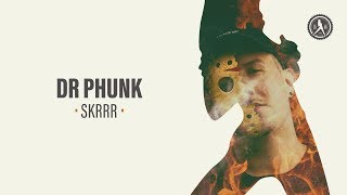 Dr Phunk - Skrrr (Official Audio)