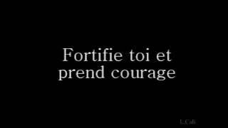 exortation fortifie toi et prend courage