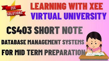 CS403 Database Management Systems Short Note For Mid Term Preparation Virtual University of Pakistan