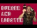 Burger and Lobster - eating a Gigantic Lobster