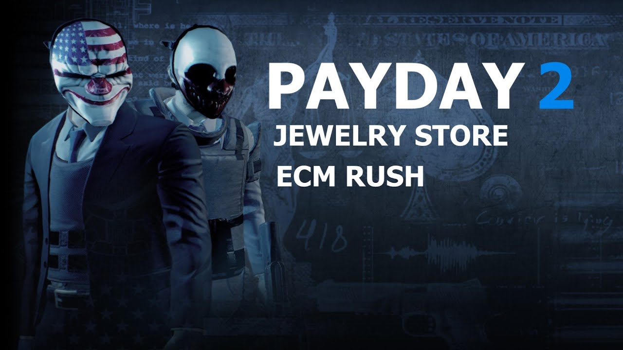 Payday 2: Jewelry Store Speedrun/ECM Rush Tutorial