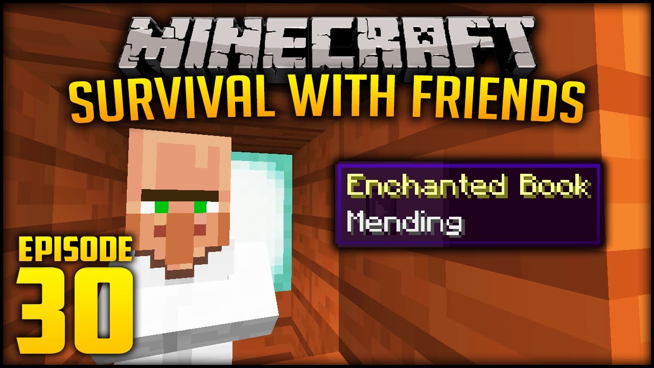 MENDING BOOK Minecraft Survival With Friends Episode 30 (w
