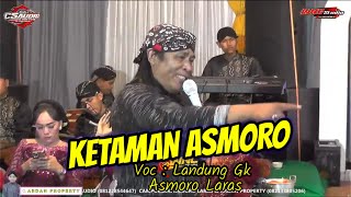 KETAMAN ASMORO – Landung GK | Asmoro Laras | Campursari Jawa Terbaru 2025