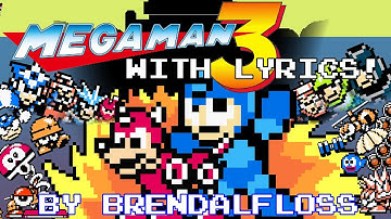 Megaman 3 With Lyrics!|Brendalfloss Animated