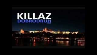 Killaz- Dobrodruh New Single