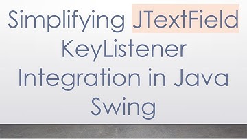 Simplifying JTextField KeyListener Integration in Java Swing
