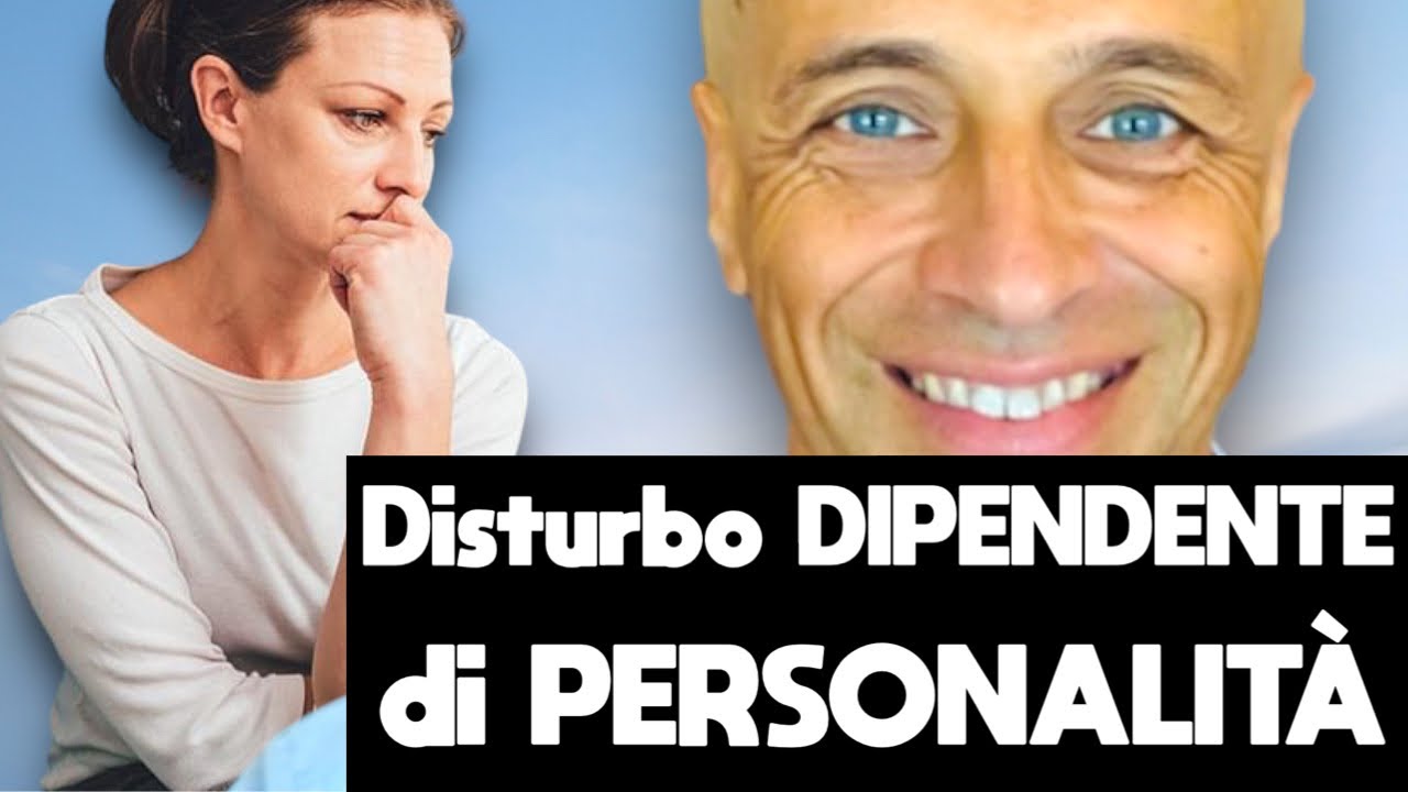 Disturbo DIPENDENTE di PERSONALITÀ spiegato semplice. Sintomi, cause e cosa fare