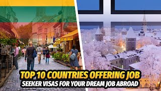Top 10 Countries Offering Job Seeker Visas for Your Dream Job Abroad-10 Countries Offer Work Visas