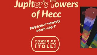 Jupiters Towers of Hecc Done Legit: Tower of Leaning Ledges