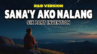 Sanay Ako Na Lang – Six Part Invention | R&B Version 🎧💔 (R&B Nights)