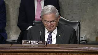 Menendez Opening Remarks on Nominations of Rahm Emanuel, Jonathan Eric Kaplan to Key Ambassadorships