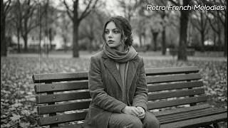 French Chanson Oldies 🎶 Vintage Romance &amp; Calm Paris Café Ambience
