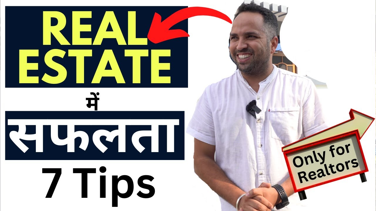 7 Important Tips For Real Estate Agent To Become Successful In Selling