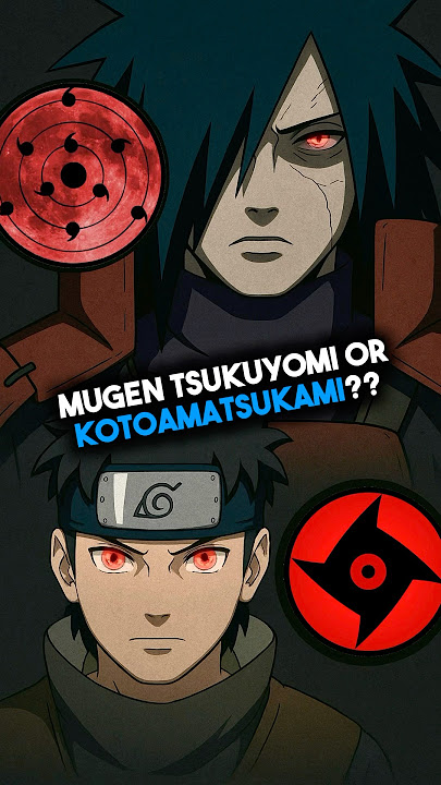 Is Mugen Tsukuyomi the Strongest Genjutsu, and what about Kotoamatsukami? #shorts