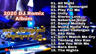 ခေတ်သစ် DJ ( Remix ) စုစည်းမှု / အရမ်းမိုက်တယ်ဗျာ / 2020 DJ Remix ( Album) Black Music Myanmar