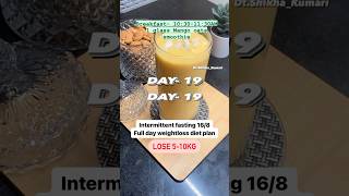 DAY-19 Full day weightloss diet plan| Intermittent fasting diet for weightloss |Best weightloss diet