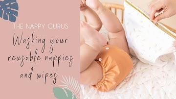 How to Wash Reusable Nappies & Wipes - A Nappy Guru® Guide