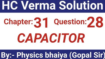 H.C. Verma Solutions - Capacitor - Chapter 31, Question 28