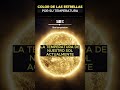 diferencias de color según la temperatura de las estrellas#universo #espacio #misterio #cultura