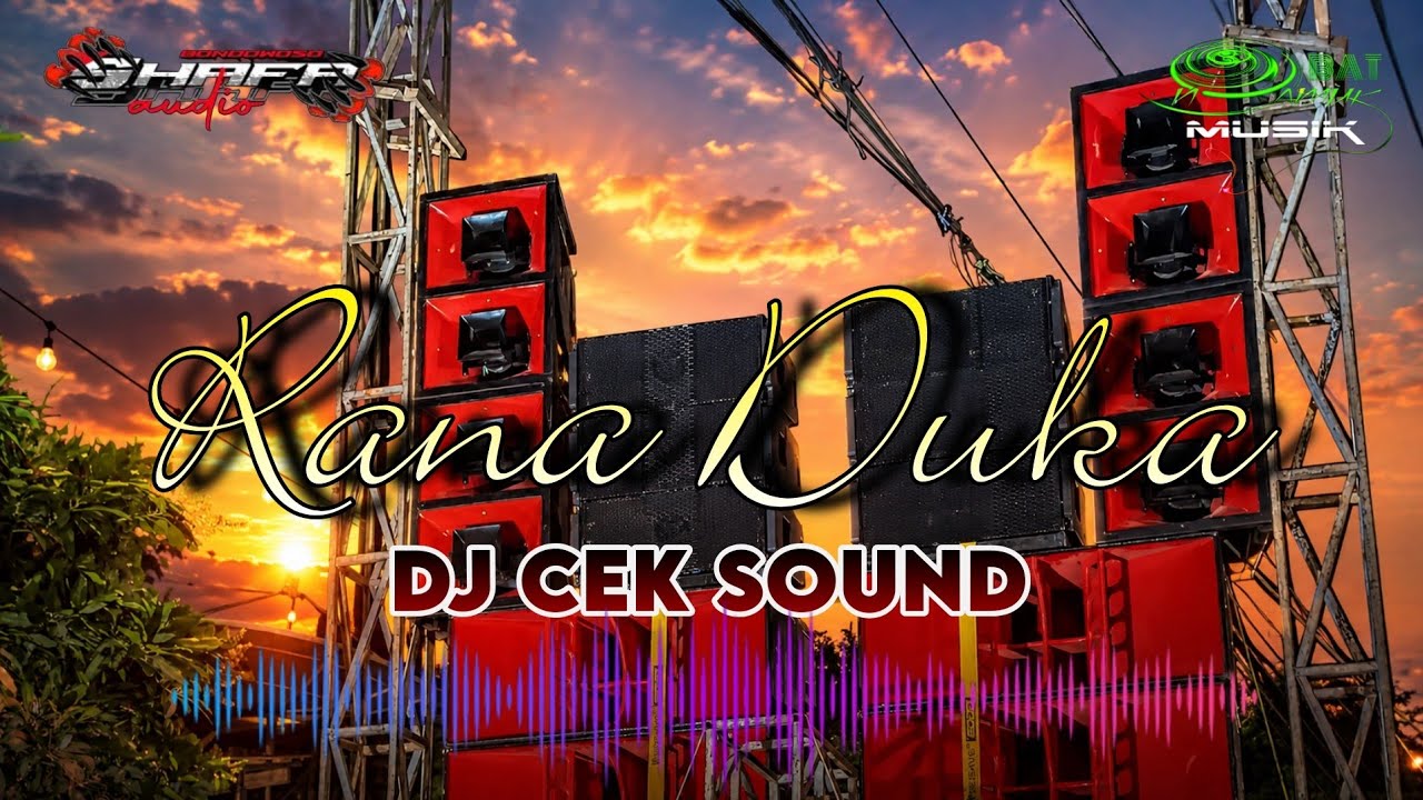 DJ RANA DUKA - DJ CEK SOUND - SHAFA AUDIO FT OBAT NGAMUK MUSIK