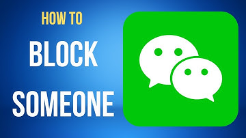 How To Block Someone | WeChat