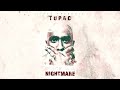 2pac  stuck in a nightmare mixtape 2023