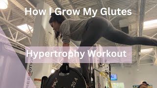 How I grow My Glutes  Hypertrophy Workout