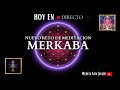 RETO DE MEDITACION MERKABA