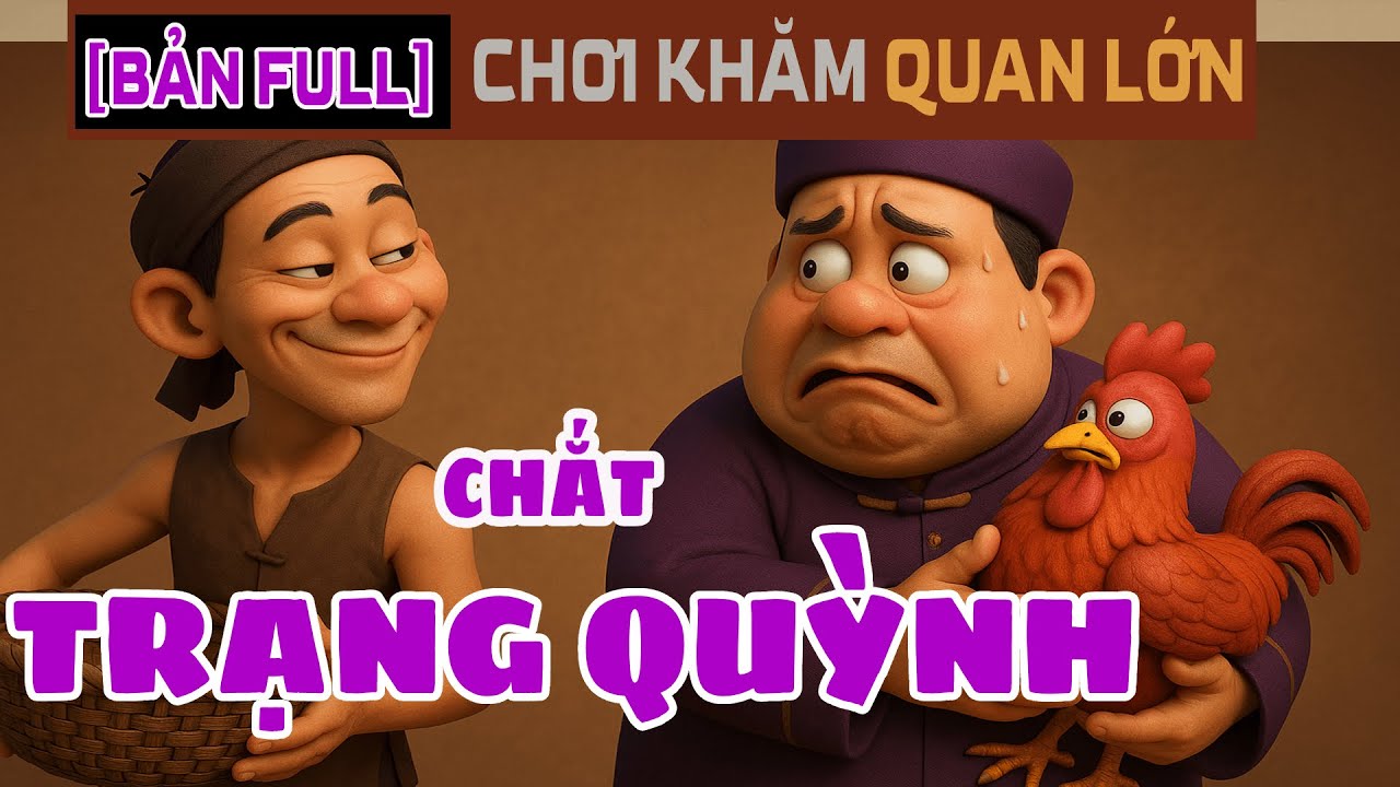 [Full] Tuyển Tập Truyện Chắt Trạng Quỳnh (Xiển Bột) – Câu Chuyện Dân Gian Hài Hước & Sâu Cay
