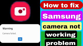 Fix samsung camera not working problem solved | Samsung camera failed | Samsung camera problem