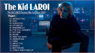 The Kid LAROI Greatest Hits Playlist 2023💛The Kid LAROI Best Songs   2023💙The Kid LAROI Full Album
