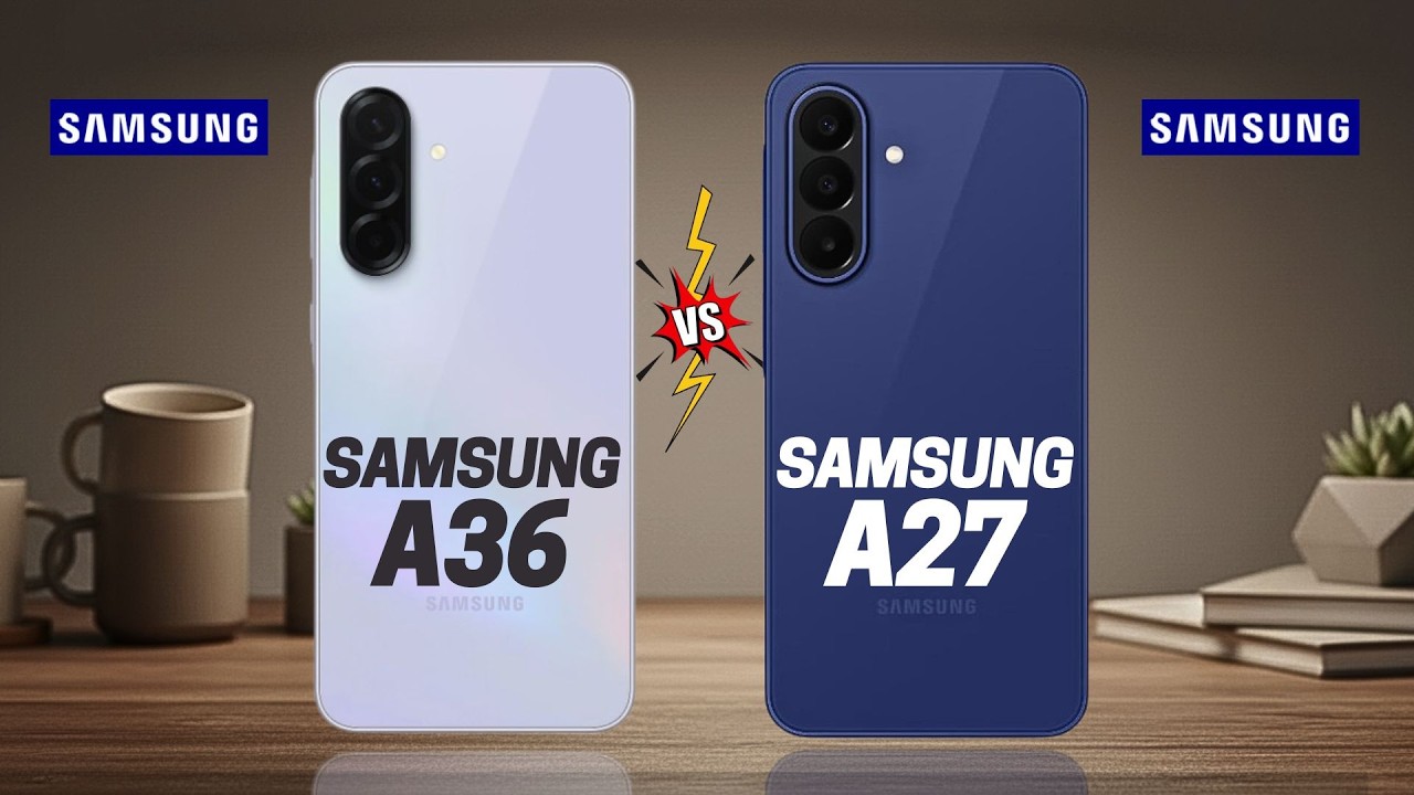 どっちが強い!? A1〜A36 Samsung A36 vs Samsung A27 Full comparison ⚡Which one is Best