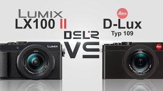 Maori pellet supermarkt Panasonic Lumix LX100 II vs Leica D-Lux (Typ 109) - YouTube