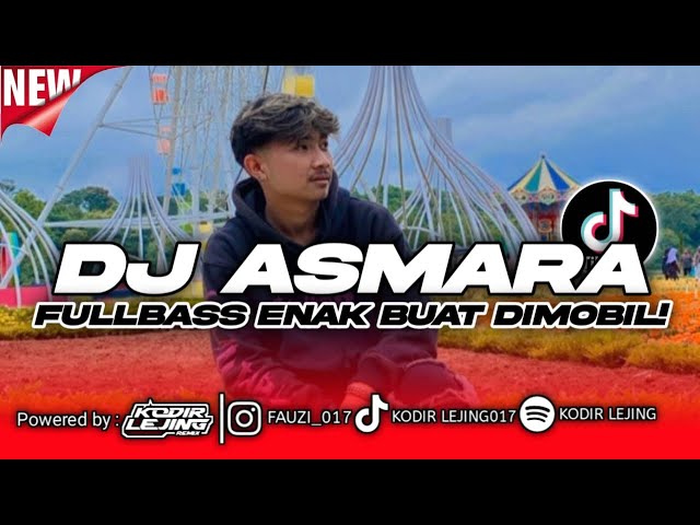 DJ ASMARA - KODIR LEJING // YANG KALIAN CARI CARI FUL BASS VIRAL TIKTOK!!! class=