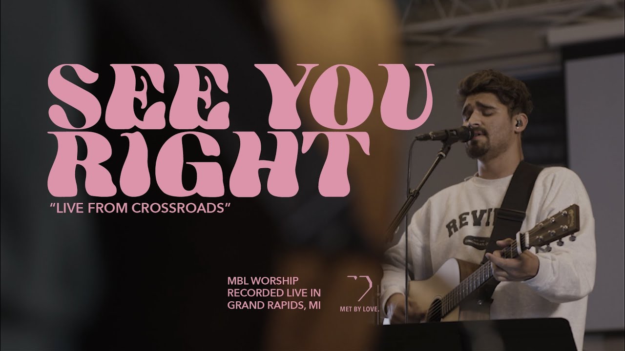 See You Right + Spontaneous - Live MBL Worship (feat