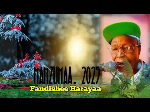 Fandishe Manzuumaa Nashiidaa Harayaa New Nashiidaa 2025 2016 Raayyaa Abbaa Maccaa