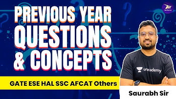 Previous Year Questions I GATE ESE HAL SSC AF  CAT & Others I By Saurabh Sir