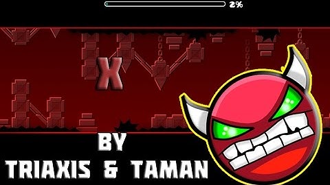 (Geometry Dash) X (Easy Demon) - By TriAxis & TamaN (All Coins)