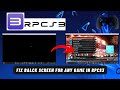 Rpcs3 Black Screen Issue Fix.