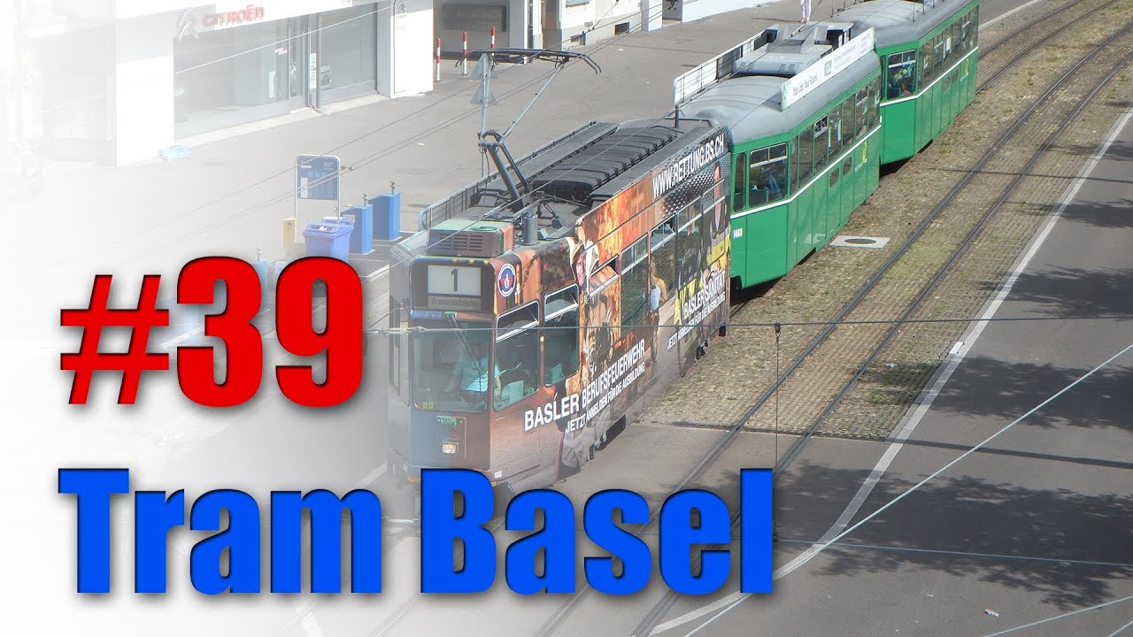 Tram Basel Teil #39 [Full ᴴᴰ]