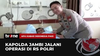 Kapolda Jambi Menjalani Operasi di RS Polri Kramat Jati | AKIP tvOne