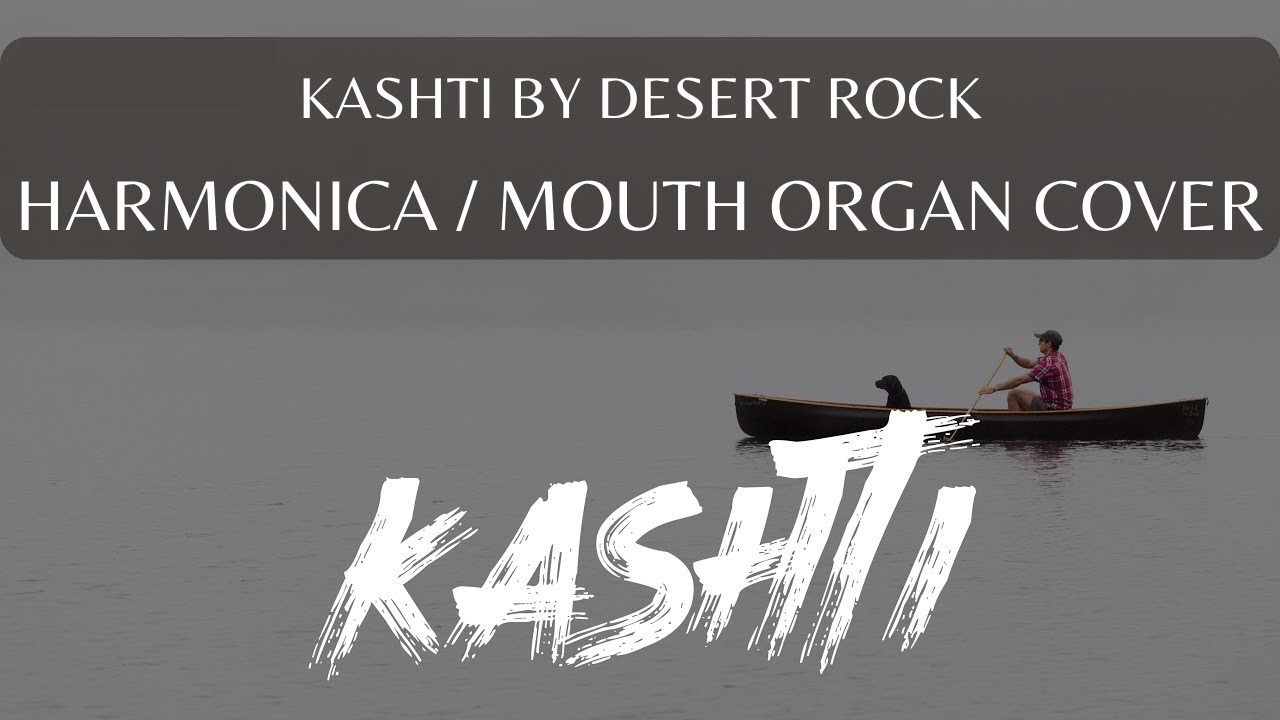 Kashti Desert Rock Harmonica / Mouth Organ Instrumental Cover YouTube